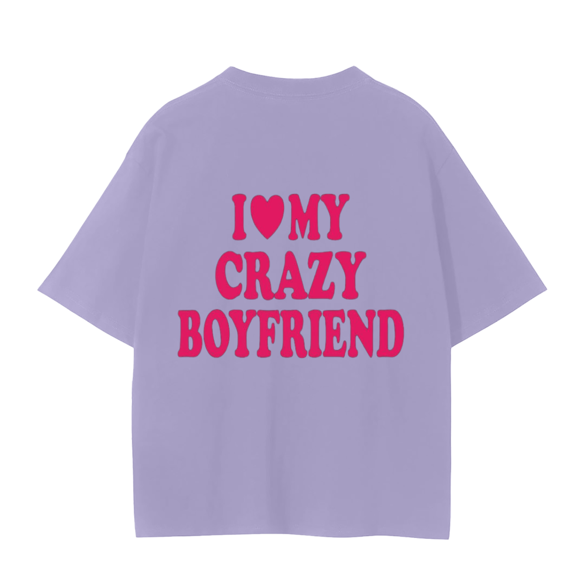 “I Love My Crazy Boyfriend “ Cotton Tee