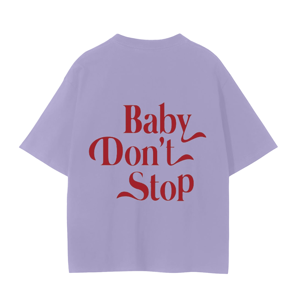 “Baby Don’t Stop” Cotton Tee for Unisex