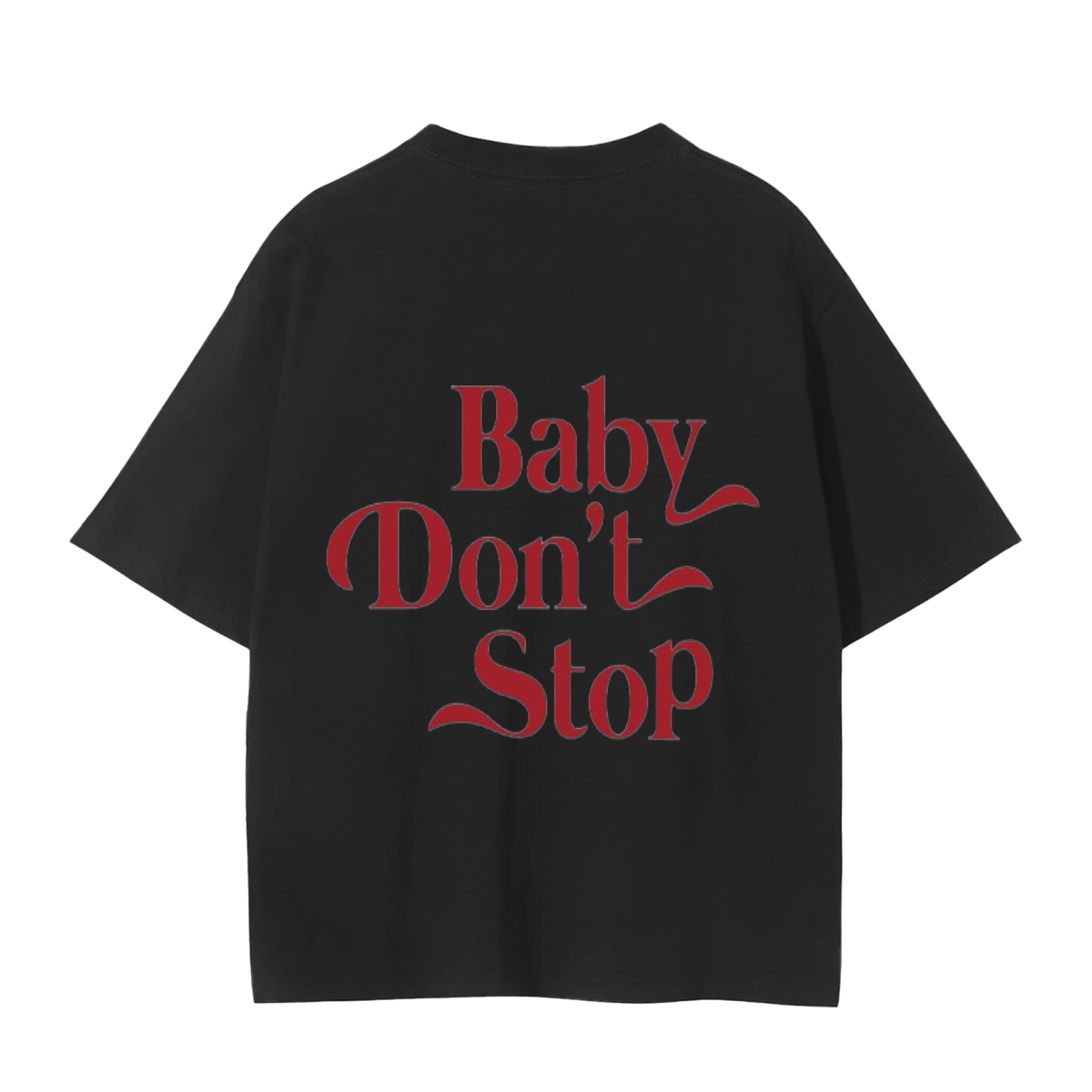 “Baby Don’t Stop” Cotton Tee for Unisex
